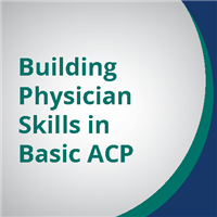 Building Physician Skills in Basic ACP